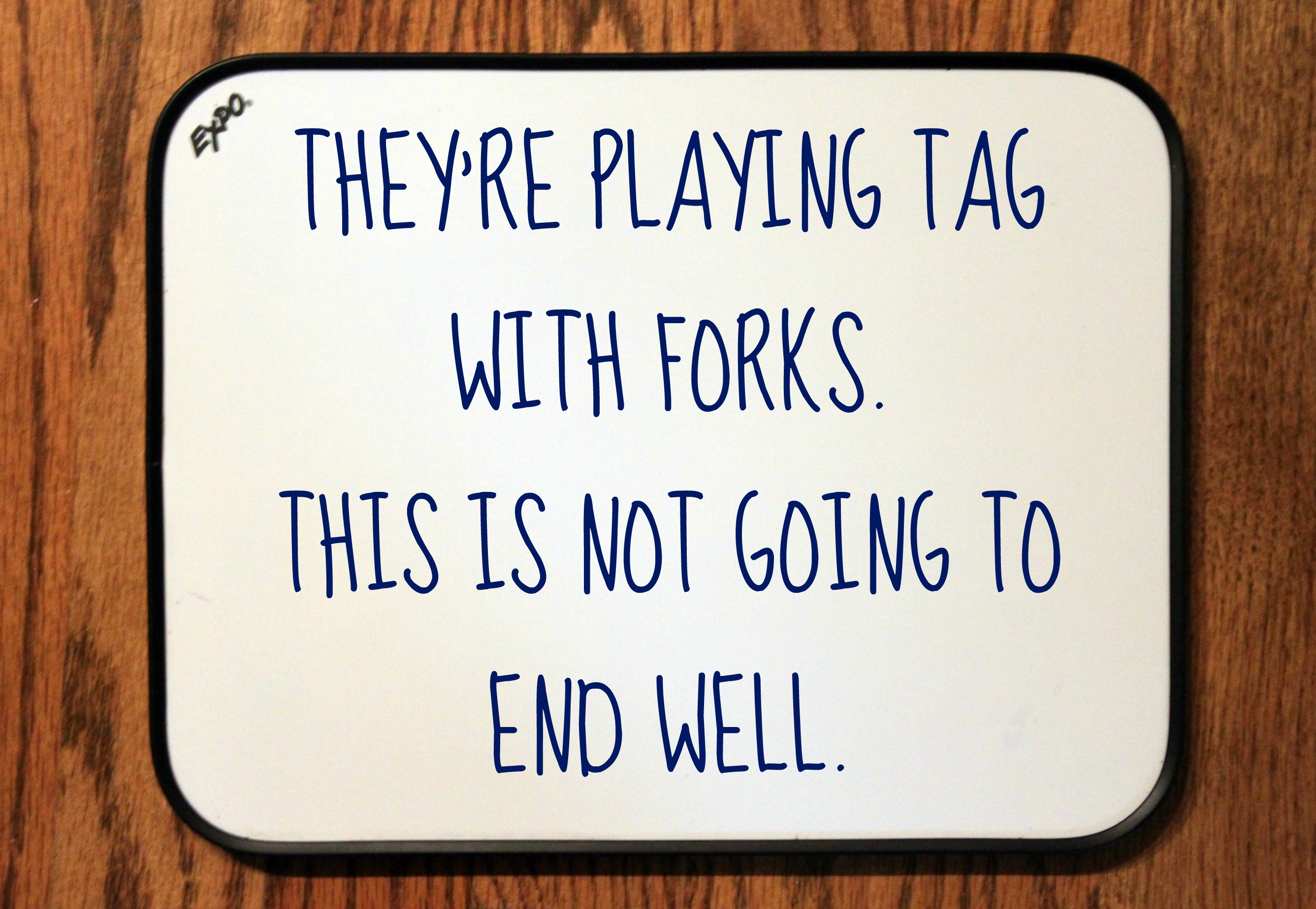 WW playing tag with forks